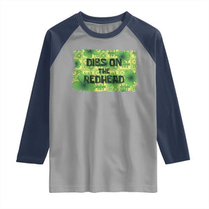 Funny St. Patrick's Day Dibs On The Redhead Raglan Shirt TS09 Sport Gray Navy Print Your Wear
