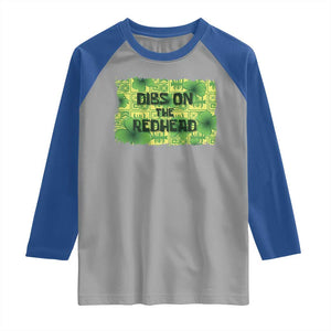Funny St. Patrick's Day Dibs On The Redhead Raglan Shirt TS09 Sport Gray Royal Print Your Wear