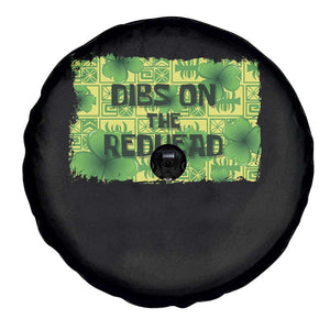 Funny St. Patrick's Day Dibs On The Redhead Spare Tire Cover TS09 Print Your Wear