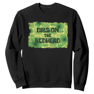 Funny St. Patrick's Day Dibs On The Redhead Sweatshirt TS09 Black Print Your Wear