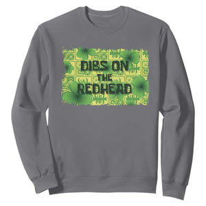 Funny St. Patrick's Day Dibs On The Redhead Sweatshirt TS09 Charcoal Print Your Wear