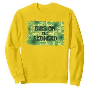 Funny St. Patrick's Day Dibs On The Redhead Sweatshirt TS09 Daisy Print Your Wear