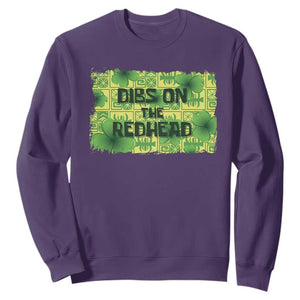Funny St. Patrick's Day Dibs On The Redhead Sweatshirt TS09 Purple Print Your Wear