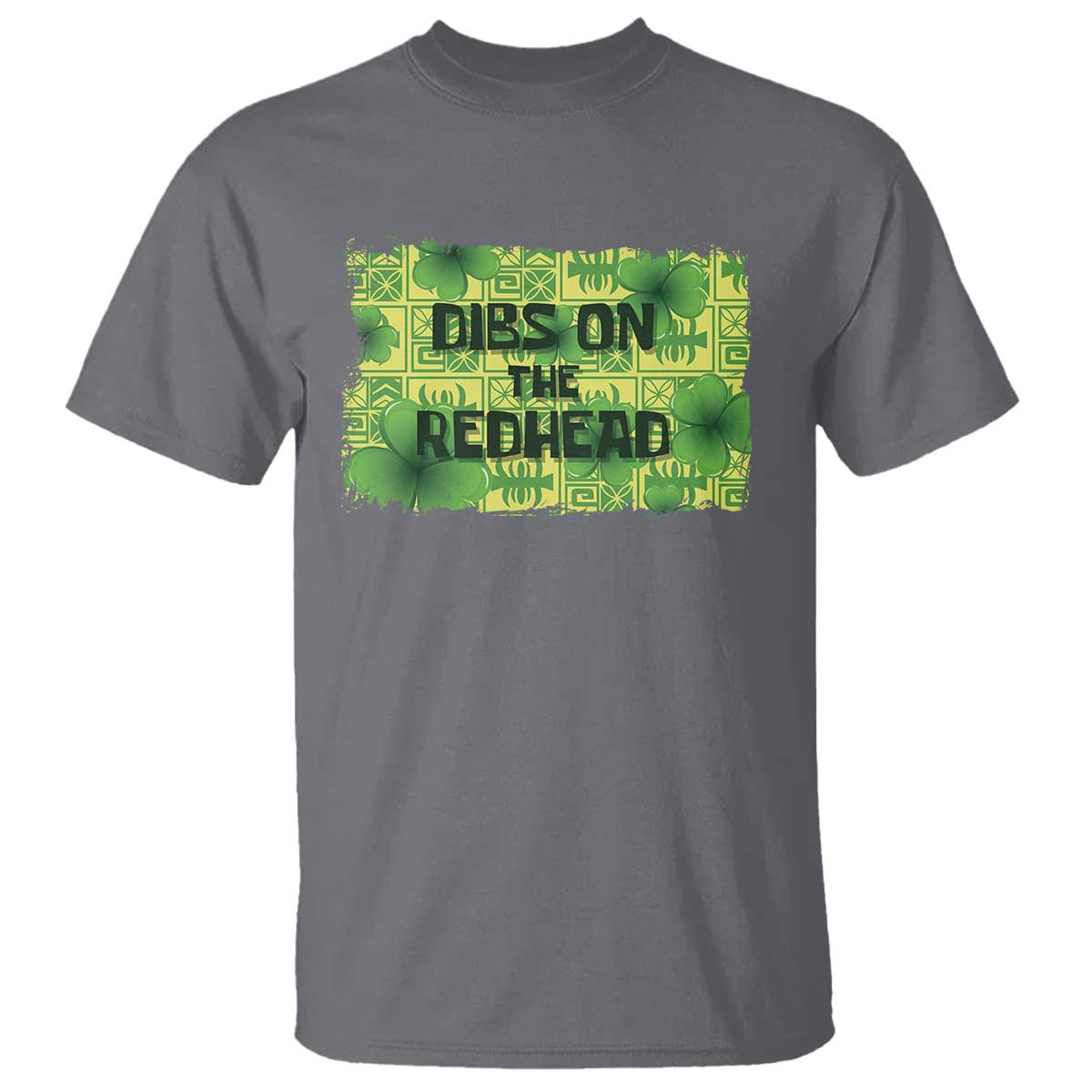 Funny St. Patrick's Day Dibs On The Redhead T Shirt TS09 Charcoal Print Your Wear