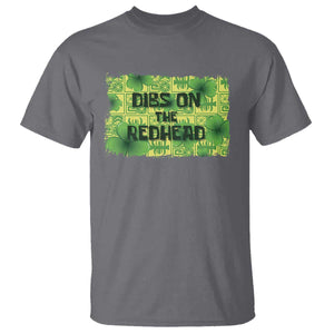 Funny St. Patrick's Day Dibs On The Redhead T Shirt TS09 Charcoal Print Your Wear