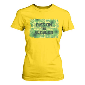 Funny St. Patrick's Day Dibs On The Redhead T Shirt For Women TS09 Daisy Print Your Wear