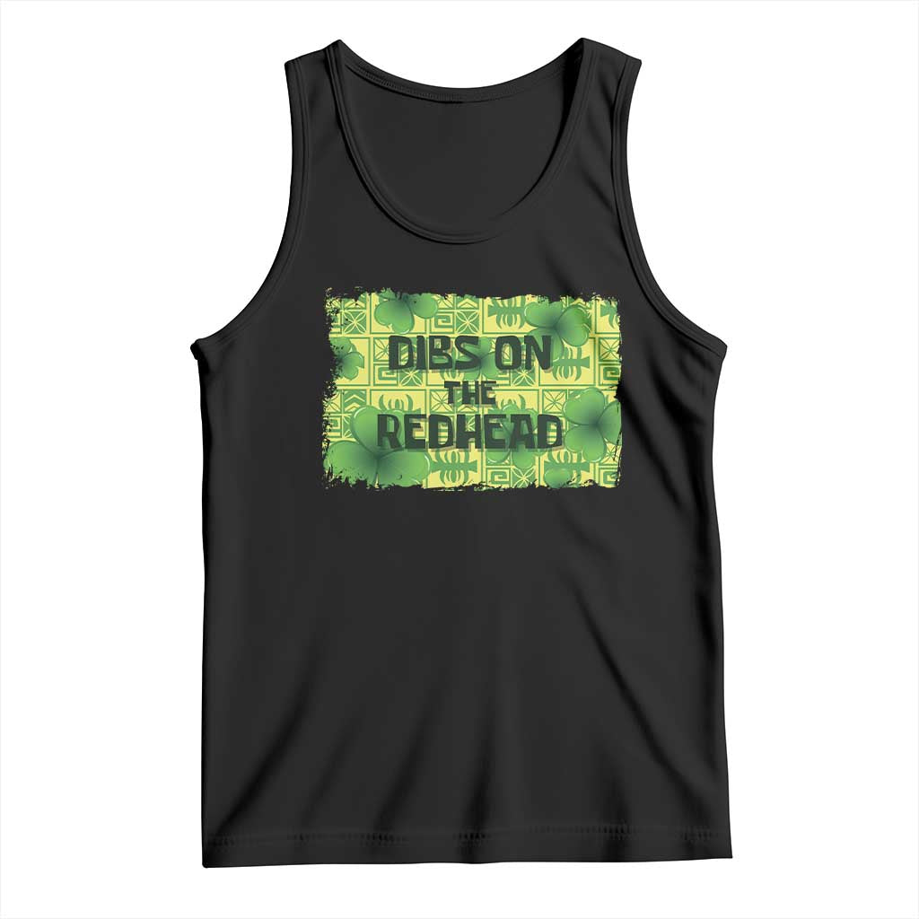 Funny St. Patrick's Day Dibs On The Redhead Tank Top TS09 Black Print Your Wear