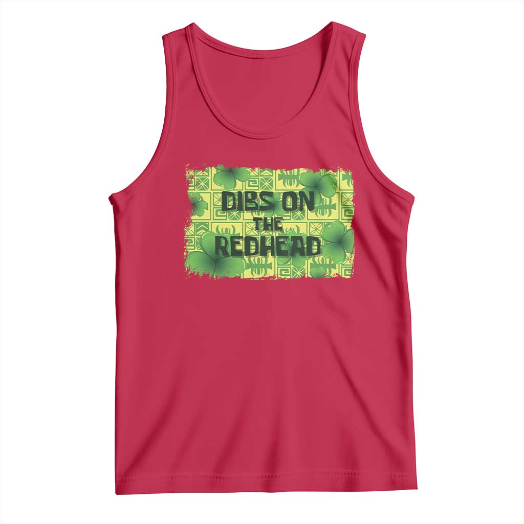 Funny St. Patrick's Day Dibs On The Redhead Tank Top TS09 Red Print Your Wear