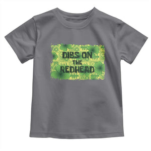 Funny St. Patrick's Day Dibs On The Redhead Toddler T Shirt TS09 Charcoal Print Your Wear