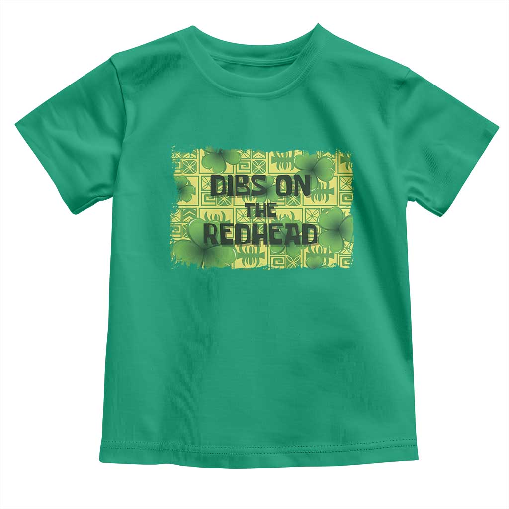 Funny St. Patrick's Day Dibs On The Redhead Toddler T Shirt TS09 Irish Green Print Your Wear