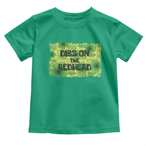 Funny St. Patrick's Day Dibs On The Redhead Toddler T Shirt TS09 Irish Green Print Your Wear