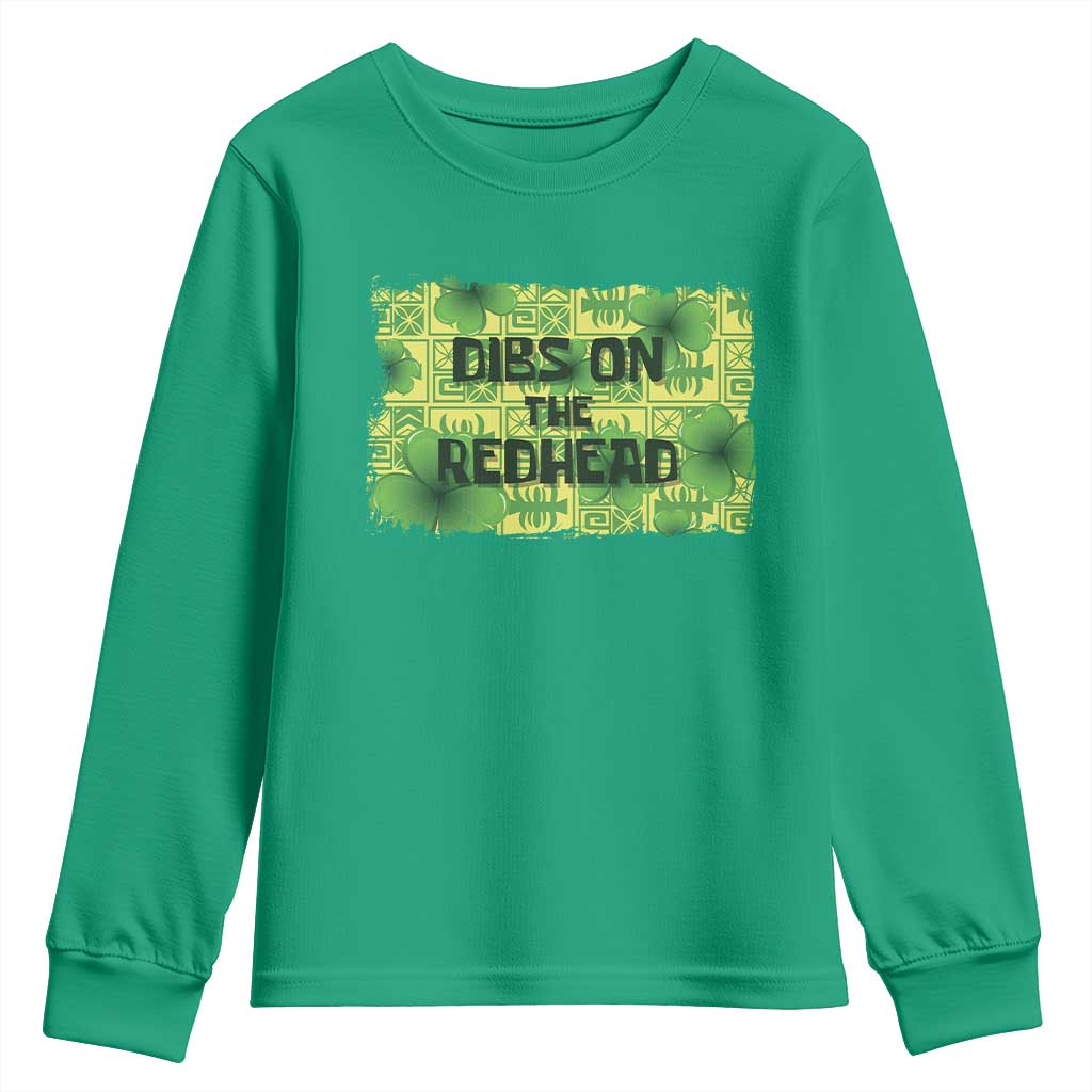 Funny St. Patrick's Day Dibs On The Redhead Youth Sweatshirt TS09 Irish Green Print Your Wear