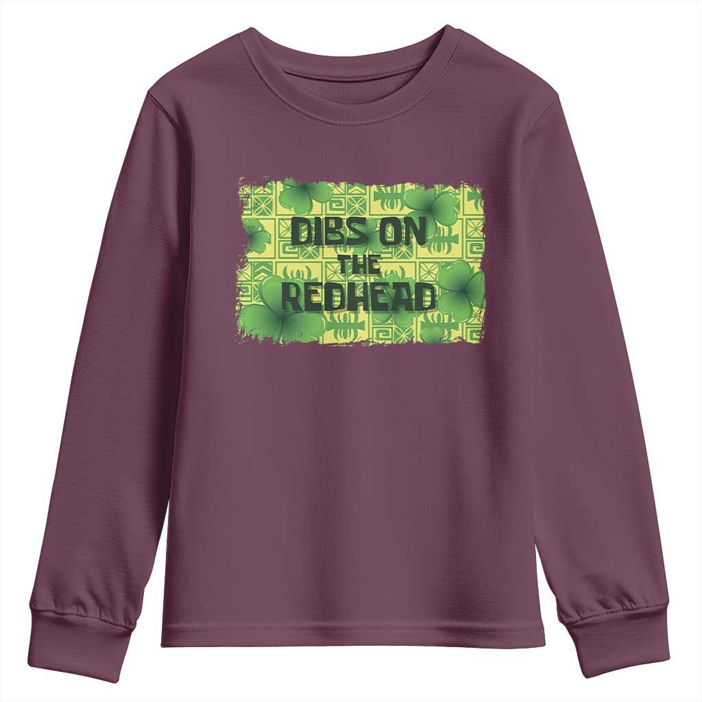Funny St. Patrick's Day Dibs On The Redhead Youth Sweatshirt TS09 Maroon Print Your Wear