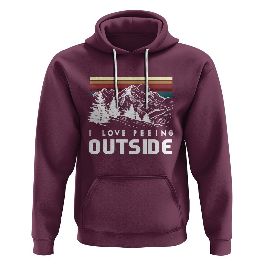 Funny Camping Hoodie I Love Peeing Outside Nature Lover Hiking Men TS09 Maroon Printyourwear