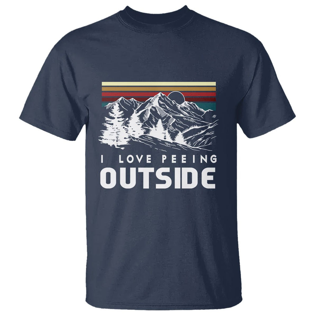 Funny Camping T Shirt I Love Peeing Outside Nature Lover Hiking Men TS09 Navy Printyourwear