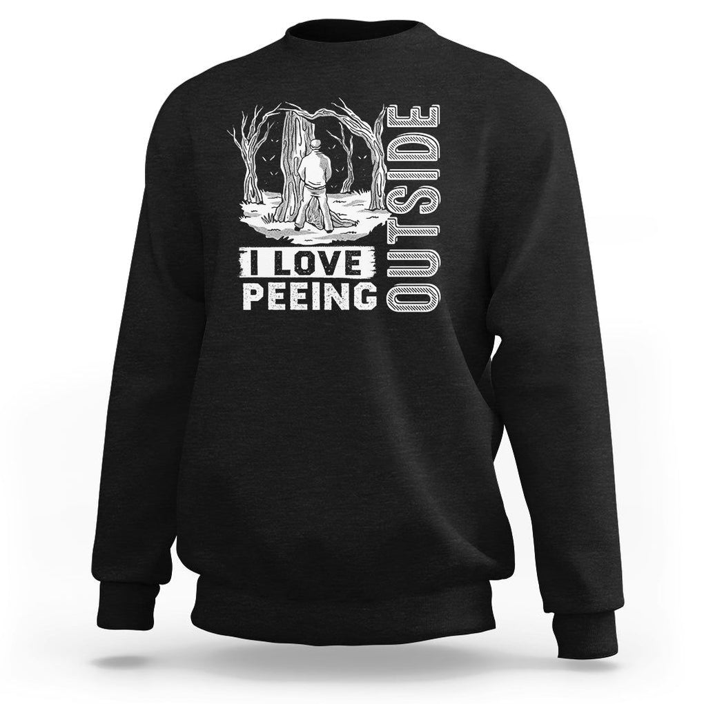 Funny Camping Sweatshirt I Love Peeing Outside Nature Lover Hiking Men TS09 Black Printyourwear