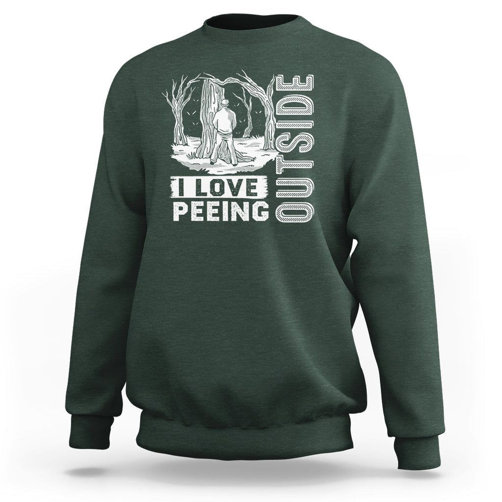 Funny Camping Sweatshirt I Love Peeing Outside Nature Lover Hiking Men TS09 Dark Forest Green Printyourwear