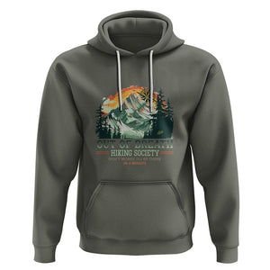 Hiking Society Hoodie Out Of Breath Don't Worry I'll Be There In A Minute TS09 Military Green Printyourwear