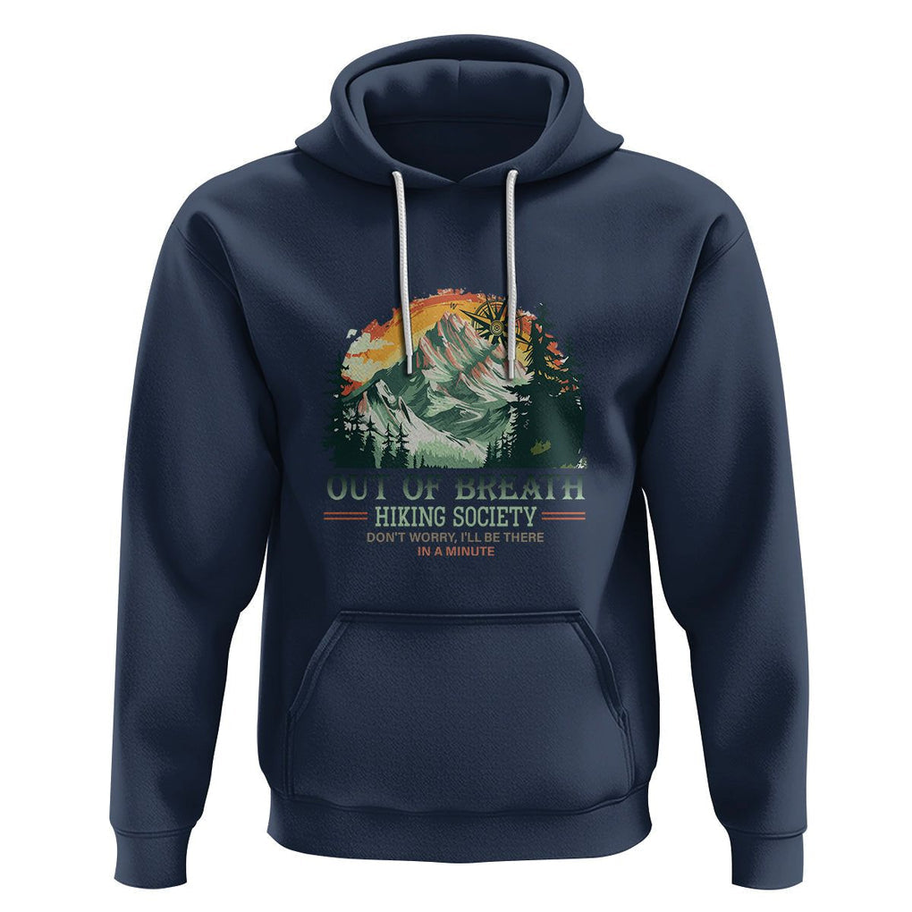 Hiking Society Hoodie Out Of Breath Don't Worry I'll Be There In A Minute TS09 Navy Printyourwear