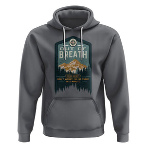 Hiking Society Hoodie Out Of Breath Don't Worry I'll Be There In A Minute Retro Vintage TS09 Charcoal Printyourwear