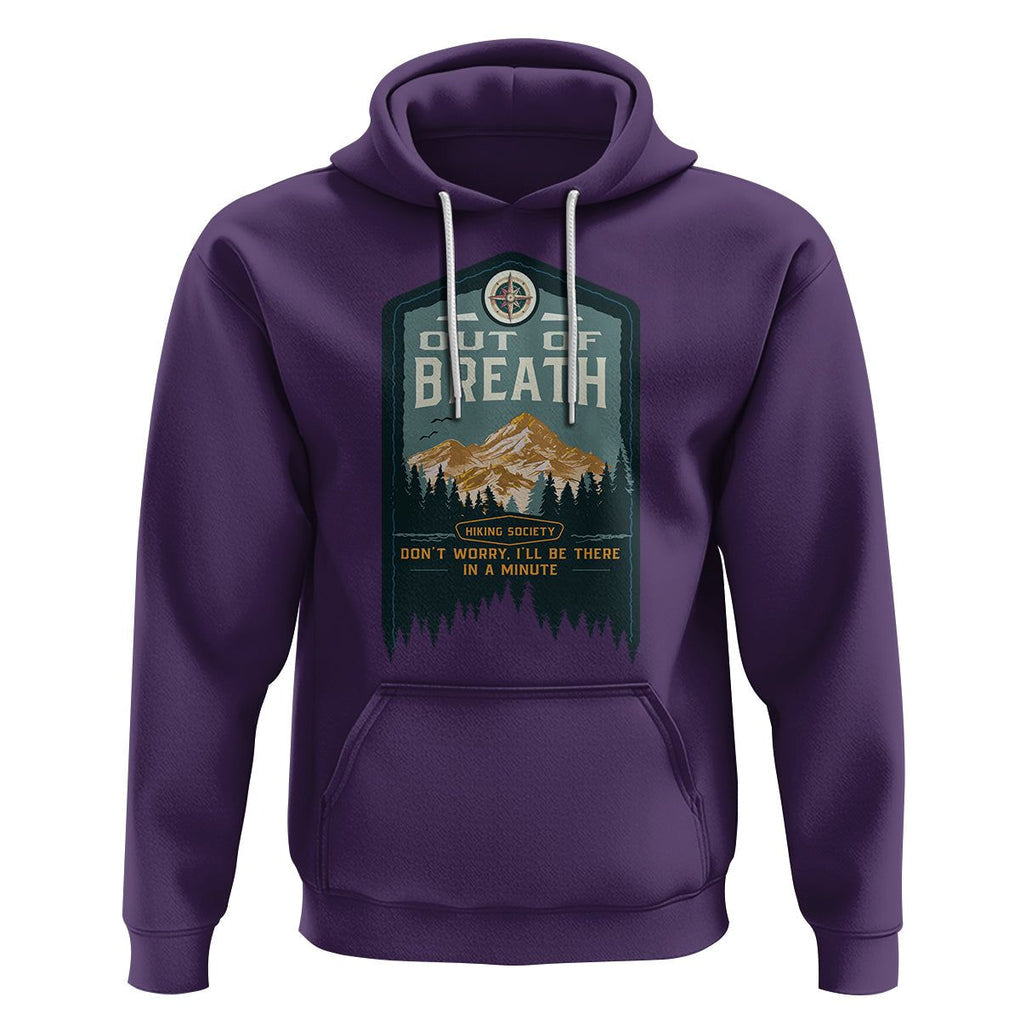 Hiking Society Hoodie Out Of Breath Don't Worry I'll Be There In A Minute Retro Vintage TS09 Purple Printyourwear