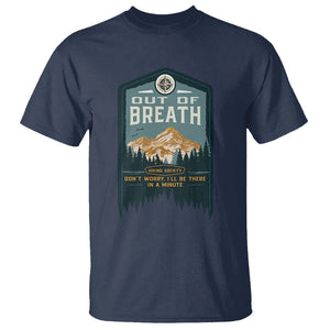 Hiking Society T Shirt Out Of Breath Don't Worry I'll Be There In A Minute Retro Vintage TS09 Navy Printyourwear