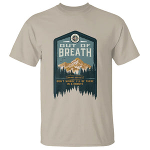 Hiking Society T Shirt Out Of Breath Don't Worry I'll Be There In A Minute Retro Vintage TS09 Sand Printyourwear