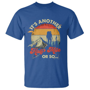 Funny Hiking T Shirt It's Another Half Mile Or So Mountain Climber TS09 Royal Blue Printyourwear