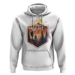 Funny Hiking Hoodie It's Another Half Mile Or So Road Trip TS09 White Printyourwear
