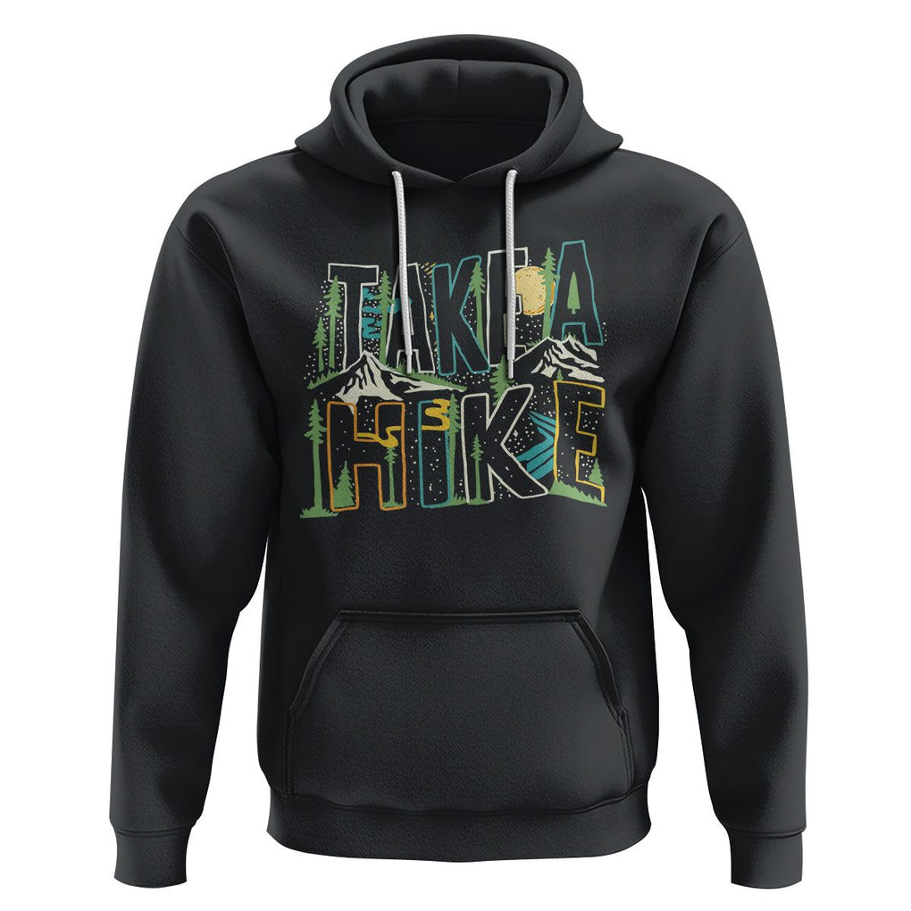 Hiking Lover Hoodie Take A Hike Outdoor Nature TS09 Black Printyourwear