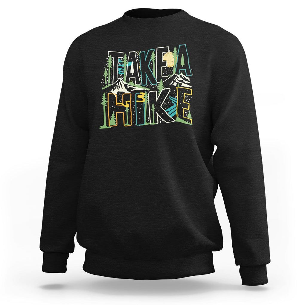 Hiking Lover Sweatshirt Take A Hike Outdoor Nature TS09 Black Printyourwear