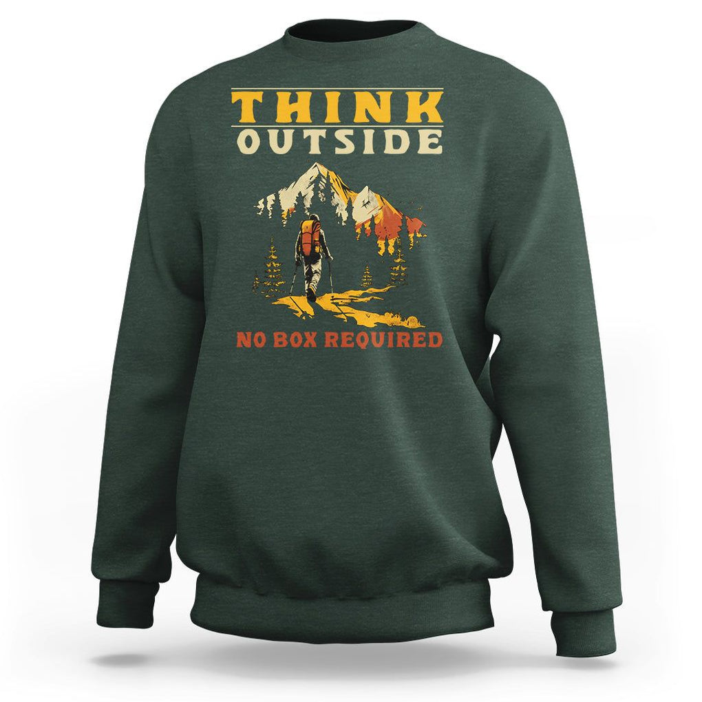 Nature Lover Sweatshirt Think Outside No Box Required TS09 Dark Forest Green Printyourwear