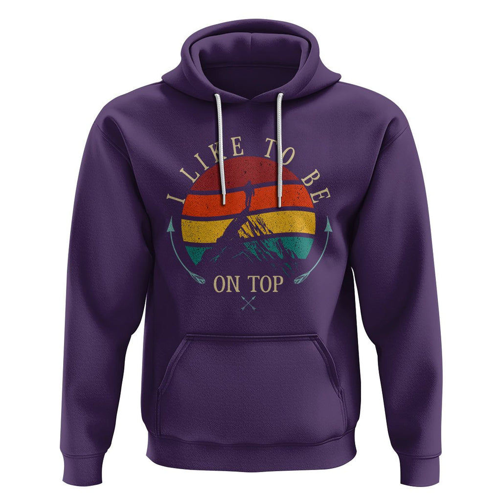 Mountain Climber Hoodie I Like To Be On Top Adventure Hiking TS09 Purple Printyourwear