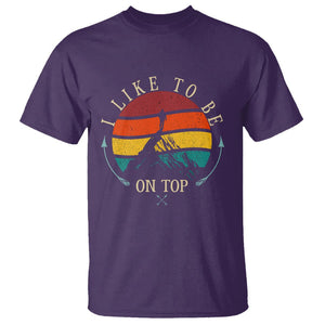 Mountain Climber T Shirt I Like To Be On Top Adventure Hiking TS09 Purple Printyourwear