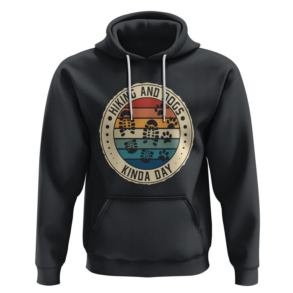 Hiking And Dogs Hoodie Kinda Day Outdoor Lover Dog Owner TS09 Black Printyourwear