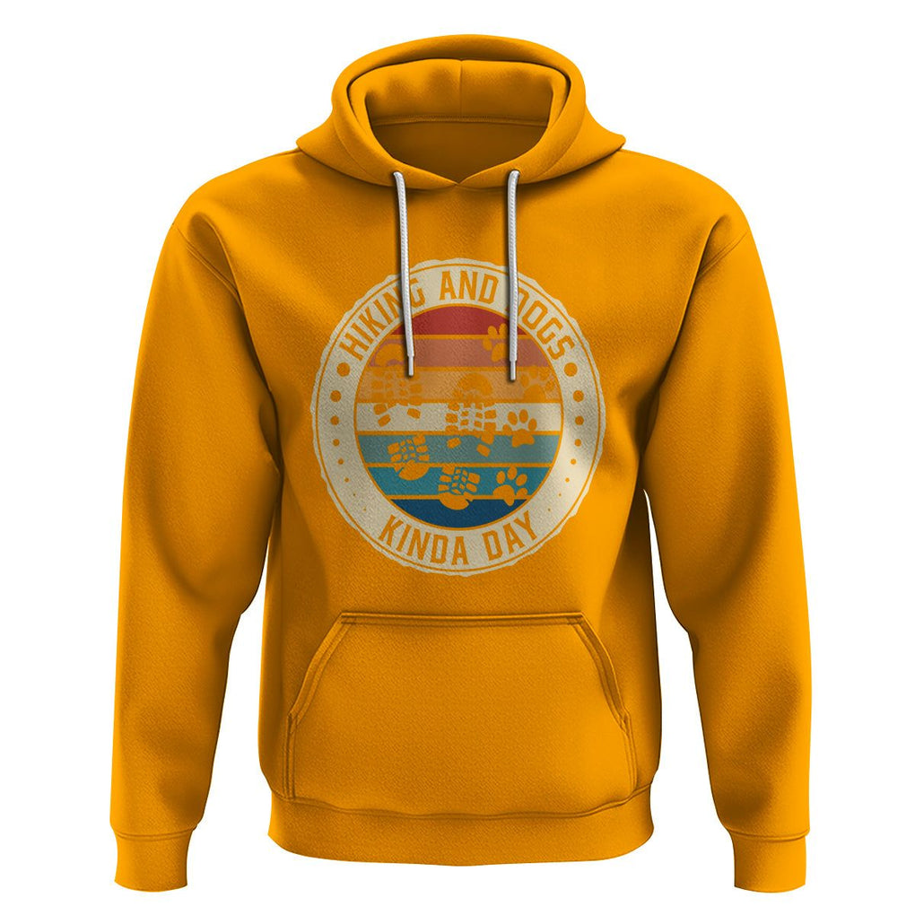 Hiking And Dogs Hoodie Kinda Day Outdoor Lover Dog Owner TS09 Gold Printyourwear
