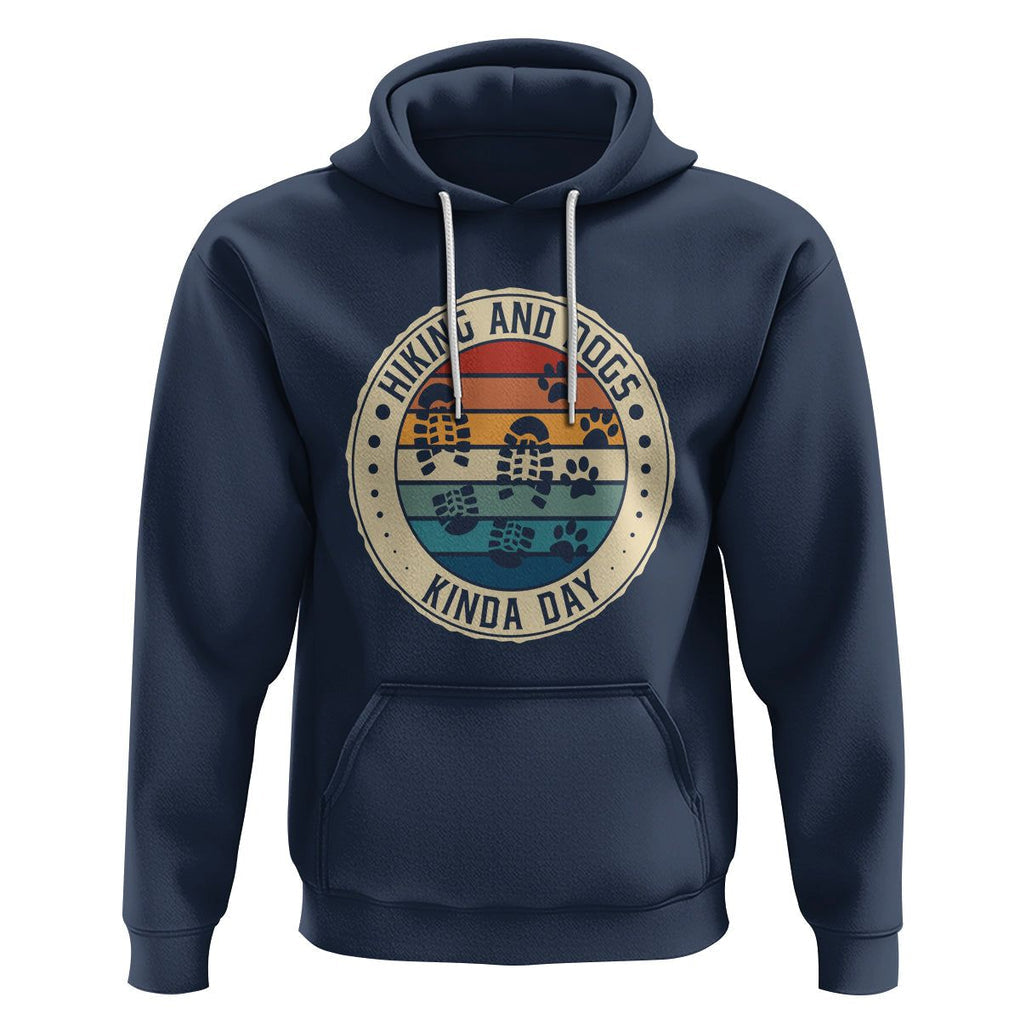 Hiking And Dogs Hoodie Kinda Day Outdoor Lover Dog Owner TS09 Navy Printyourwear