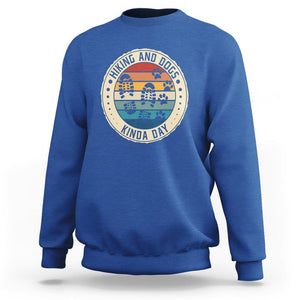 Hiking And Dogs Sweatshirt Kinda Day Outdoor Lover Dog Owner TS09 Royal Blue Printyourwear
