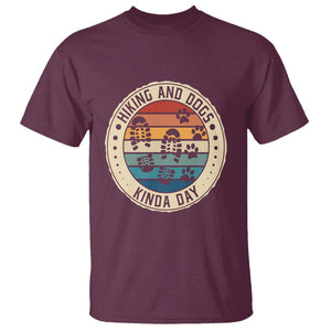 Hiking And Dogs T Shirt Kinda Day Outdoor Lover Dog Owner TS09 Maroon Printyourwear