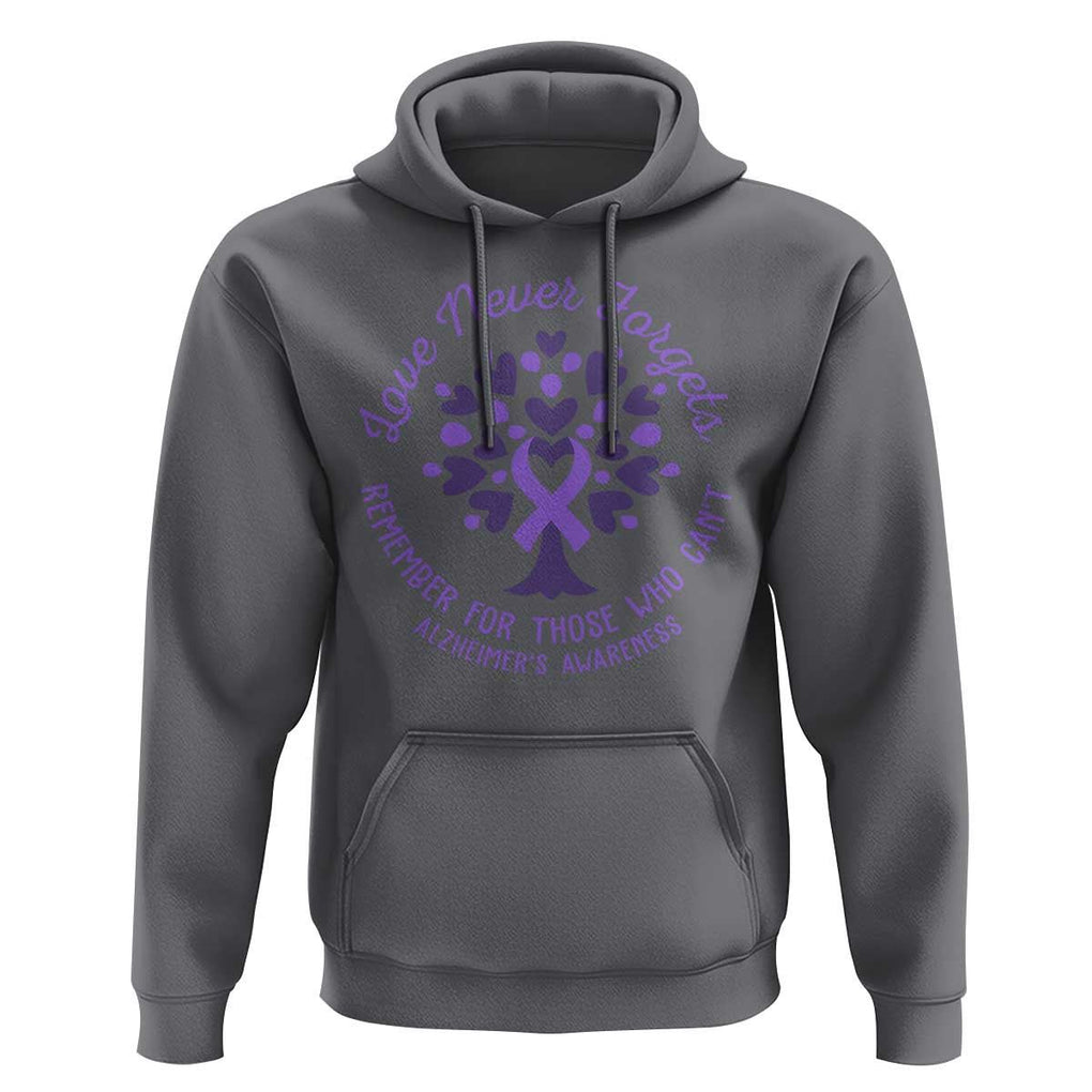 Alzheimer Awareness Hoodie Love Never Forgets Remember For Those Who Cannot Purple Ribbon TS09 Charcoal Print Your Wear