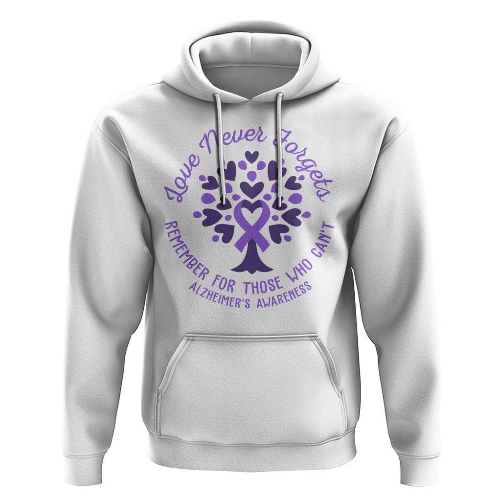 Alzheimer Awareness Hoodie Love Never Forgets Remember For Those Who Cannot Purple Ribbon TS09 White Print Your Wear