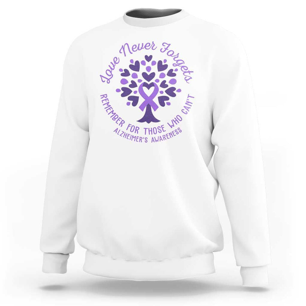 Alzheimer Awareness Sweatshirt Love Never Forgets Remember For Those Who Cannot Purple Ribbon TS09 White Print Your Wear