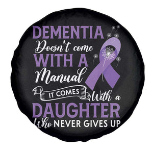 Alzheimer Awareness Spare Tire Cover Dementia Comes With A Daughter Who Never Gives Up TS09 Print Your Wear
