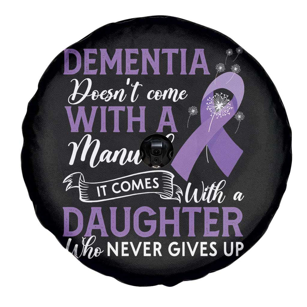 Alzheimer Awareness Spare Tire Cover Dementia Comes With A Daughter Who Never Gives Up TS09 Print Your Wear