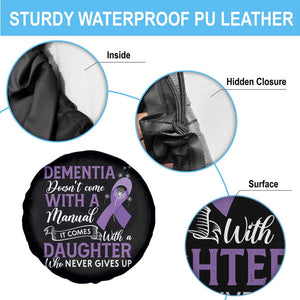 Alzheimer Awareness Spare Tire Cover Dementia Comes With A Daughter Who Never Gives Up TS09 Print Your Wear