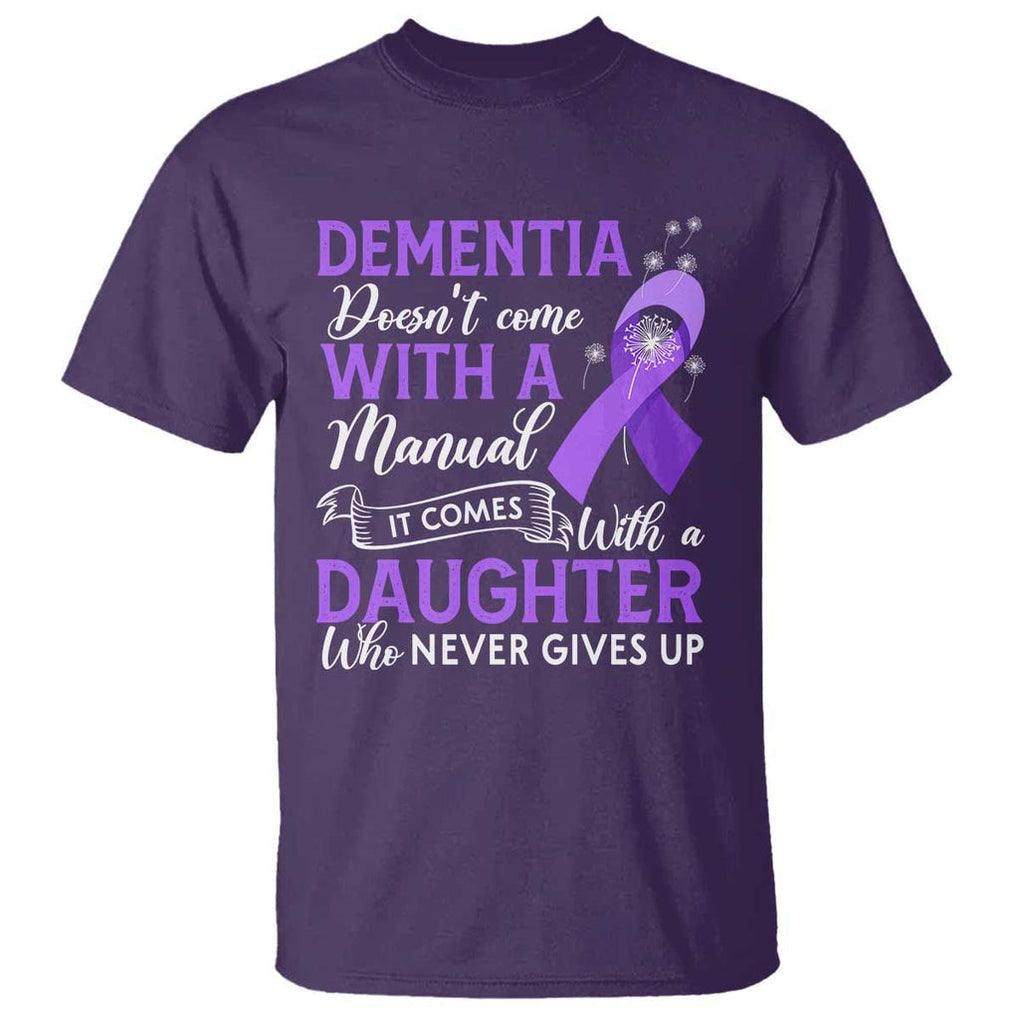 Alzheimer Awareness T Shirt Dementia Comes With A Daughter Who Never Gives Up TS09 Purple Print Your Wear