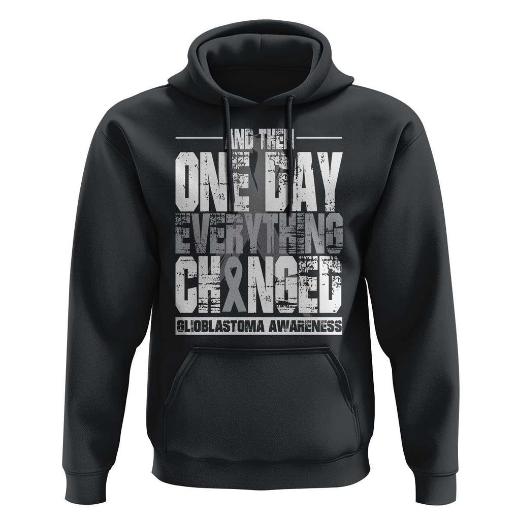 Glioblastoma Awareness Hoodie One Day Everything Changed Brain Tumor TS09 Black Print Your Wear