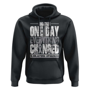 Glioblastoma Awareness Hoodie One Day Everything Changed Brain Tumor TS09 Black Print Your Wear