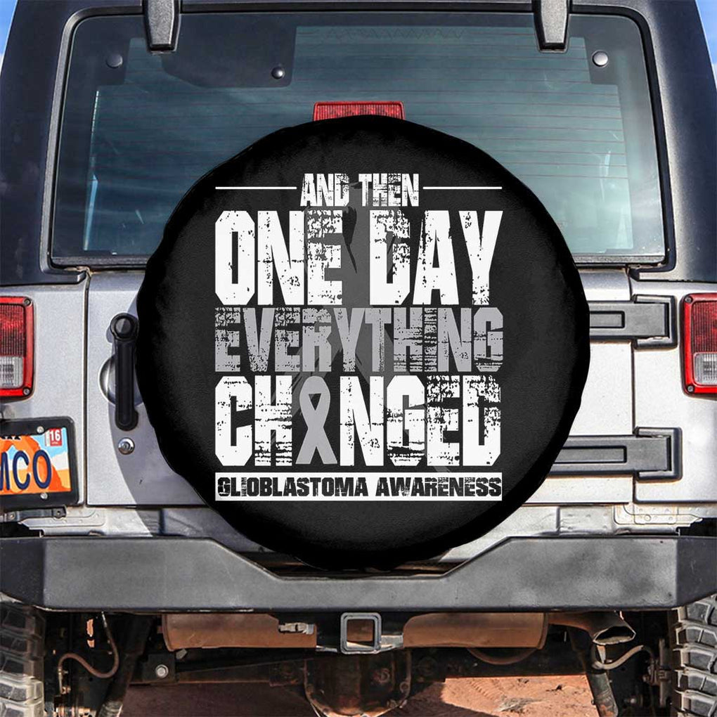Glioblastoma Awareness Spare Tire Cover One Day Everything Changed Brain Tumor TS09 No hole Black Print Your Wear