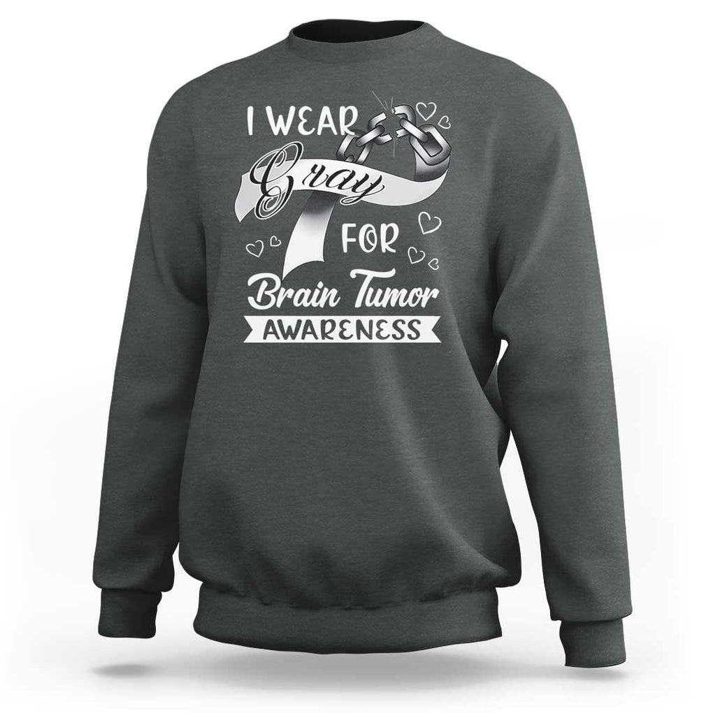I Wear Gray For Brain Tumor Awareness Sweatshirt TS09 Dark Heather Print Your Wear